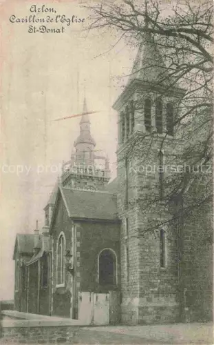 AK / Ansichtskarte ARLON Aarlen Wallonie Belgie Carillon Eglise-St-Donat Kirchturm Kirche Glockenspiel Feldpost WWI