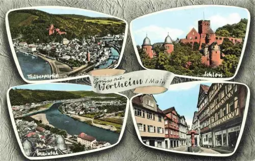 AK / Ansichtskarte Wertheim Main BW Tauberpartie Schloss Maintal Fachwerk Stadtansicht Fluss Burg