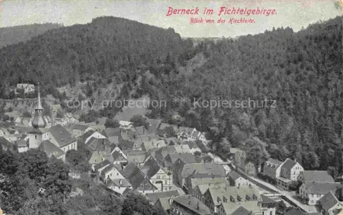 AK / Ansichtskarte Bad Berneck Blick-von-der-Kirchleite Ortsansicht Kirche Kirchturm Daecher Wald Berge