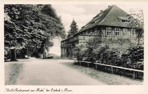 AK / Ansichtskarte Einbeck Niedersachsen Wald-Restaurant Zur-Hube Fachwerkhaus Wald Allee