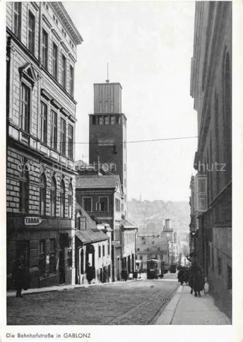 AK / Ansichtskarte JABLONEC  NAD NISOU Gablonz Neisse CZ Bahnhofstrasse Turm Strassenbahn Tabak-Laden Stadtszene Gruenderzeitbauten