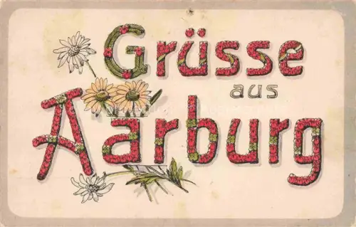 AK / Ansichtskarte Aarburg Zofingen AG Gruss-aus Blumen Edelweiss Margeriten