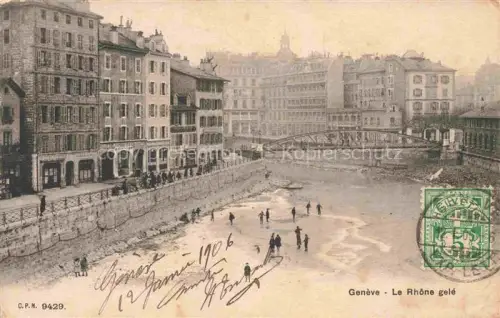 AK / Ansichtskarte GENEVE Genf GE Le-Rhône-gelé Rhône zugefroesen Bruecke Ufergebaeude Schlittschuhlaeufer Passanten