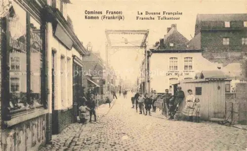 AK / Ansichtskarte Comines LILLE 59 Nord Douane-Française Fransche-Tolkantoor Café-Belle-Vue Zollamt Grenzuebergang Soldaten Strassenszene Kinder