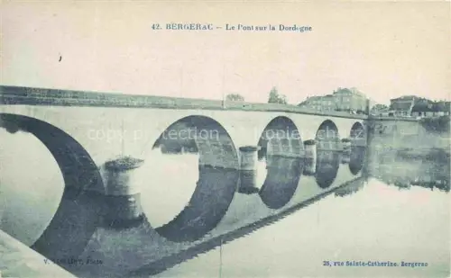 AK / Ansichtskarte Bergerac 24 Dordogne Pont-sur-la-Dordogne Dordogne Bruecke Boegen Fluss Rue-Sainte-Catherine