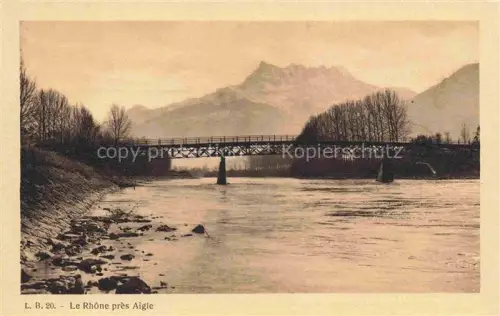 AK / Ansichtskarte AIGLE VD Rhône Bruecke Fluss Berge Baeume Ufer
