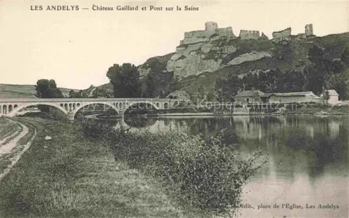 AK / Ansichtskarte Les Andelys 27 Eure Château-Gaillard Pont Seine Bruecke Fluss Burganlage Felsen Place-de-l Eglise