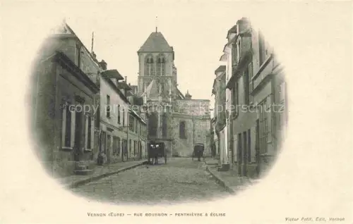 AK / Ansichtskarte Vernon  Evreux 27 Eure Rue-Bourbon Penthièvre Kirche Strassenszene Kutsche Kopfsteinpflaster Turm