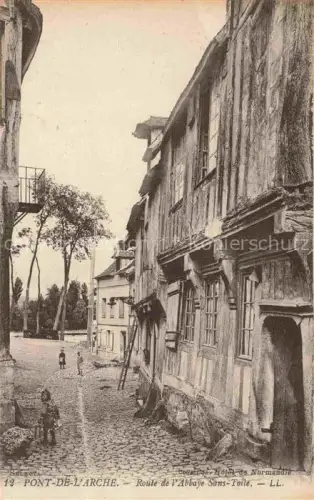 AK / Ansichtskarte Pont-de-l Arche ANDELYS 27 Eure Route-de-l Abbaye-Sans-Toile Fachwerk Gasse Kinder Kopfsteinpflaster