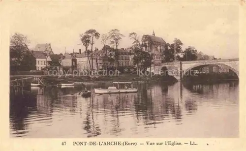 AK / Ansichtskarte Pont-de-l Arche ANDELYS 27 Eure Kirche Bruecke Fluss Boote Haeuser Stadtansicht