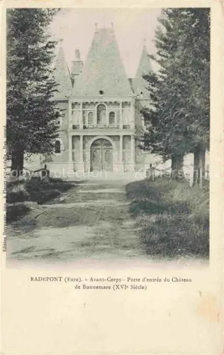 AK / Ansichtskarte Radepont LES ANDELYS 27 Eure Château-de-Bonnemare Avant-Corps Porte-d entrée Renaissance Turm Einfahrt Baeume