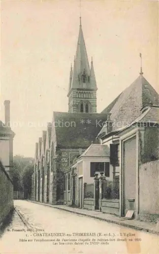AK / Ansichtskarte Chateauneuf-en-Thimerais Chateauneuf-en-Thymerais 28 Eure-et-Loir Kirche Kirchturm Strasse Haeuser Stadtbild Gotik Château-fort