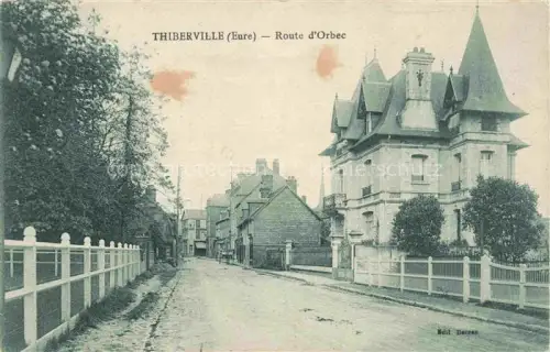 AK / Ansichtskarte Thiberville BERNAY 27 Eure Route-d Orbec Villa Strasse Zaun Baeume Wohngebaeude Turm