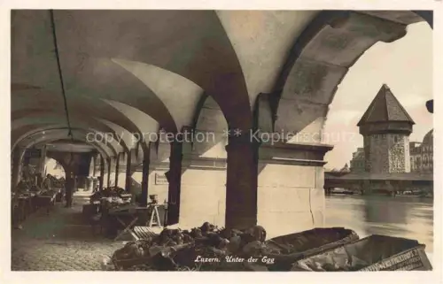 AK / Ansichtskarte LUZERN  LU Unter-der-Egg Arkaden Markt Wasserturm Reuss Saeulen Kapellbruecke