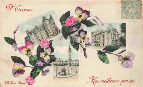 AK / Ansichtskarte EVREUX 27 Eure Mes-meilleures-pensées Mehrbildkarte Schloss Theater Brunnen Marktplatz Stiefmuetterchen Blumen