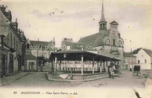 AK / Ansichtskarte MAINTENON CHARTRES 28 Eure-et-Loir Place-Saint-Pierre Marktplatz Markthalle Kirche Pferdewagen Brunnen Pavillon