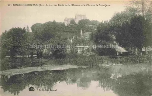 AK / Ansichtskarte NOGENT-LE-ROTROU 28 Eure-et-Loir Bords-de-la-Rhonne Château-de-Saint-Jean Rhonne Fluss Schloss Baeume Schilf Spiegelung