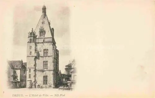 AK / Ansichtskarte DREUX 28 Eure-et-Loir Hôtel-de-Ville Rathaus Turm Gotik Mittelalter Marktplatz