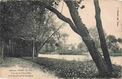 AK / Ansichtskarte Chateau d Anet 28 Pièce-d Eau Moulin-de-la-Barillette Teich Muehle Baeume Fluss Park