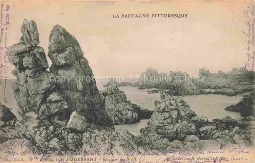 AK / Ansichtskarte Ile d Ouessant Ile de 29 Finistere Rochers-du-Styff Felsen Meer Kueste Bretagne-pittoresque Collection-Warou-St-Brieuc Rue-Gounod St-Cloud
