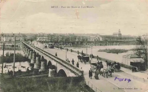 AK / Ansichtskarte METZ  57 Moselle Pont-des-Morts Fort-Moselle Bruecke Mosel Strassenbahn Pferdekutschen Passanten