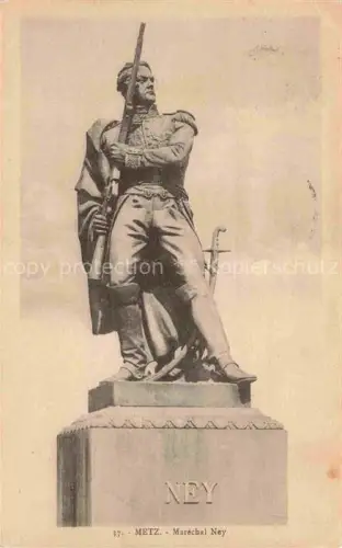 AK / Ansichtskarte METZ  57 Moselle Maréchal-Ney Denkmal Statue Soldat Gewehr Saebel