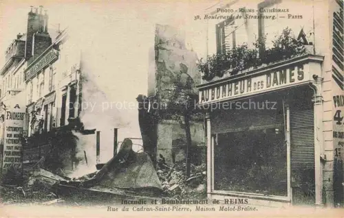 AK / Ansichtskarte REIMS 51 Marne Rue-du-Cadran-Saint-Pierre Maison-Malot-Braine Au-Bonheur-des-Dames Bombardement Kriegszerstoerung Brand