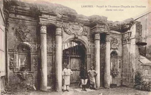 AK / Ansichtskarte LANGRES 52 Haute-Marne Portail Chapelle-des-Ursulines Saeulen Ruine Soldaten Portal Barockarchitektur