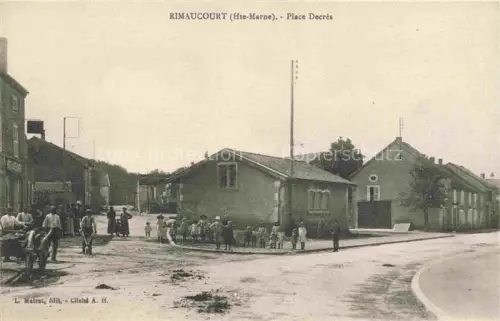 AK / Ansichtskarte Rimaucourt Chaumont 52 Haute-Marne Place-Decres Dorfplatz Kinder Arbeiter Strassenszene Gebaeude