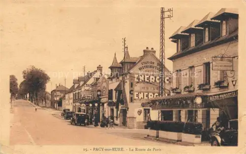AK / Ansichtskarte Pacy-sur-Eure Evreux 27 Eure Route-de-Paris Station-ENERGIC Café-Restaurant Hotel Automobil Strassenszene Geschaefte