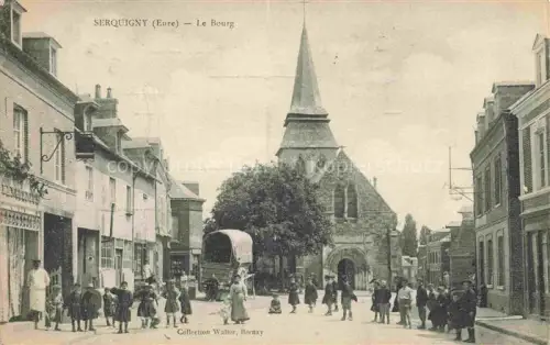 AK / Ansichtskarte Serquigny Bernay 27 Eure Bourg Kirche Kirchturm Strassenszene Kinder Fuhrwerk Geschaefte
