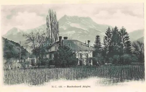AK / Ansichtskarte AIGLE VD Rochebord Villa Weinberg Berge Baeume Pappeln