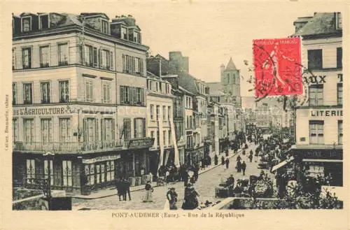 AK / Ansichtskarte Pont-Audemer BERNAY 27 Eure Rue-de-la-République Hauptstrasse Geschaefte Literie Agriculture Kirchturm Passanten Markt