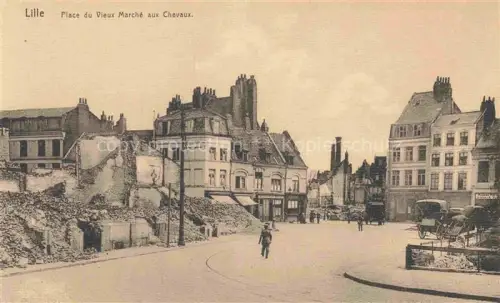 AK / Ansichtskarte LILLE 59 Nord Place-du-Vieux-Marché-aux-Chevaux Ruinen Zerstoerung Fuhrwerk Passant Erster-Weltkrieg