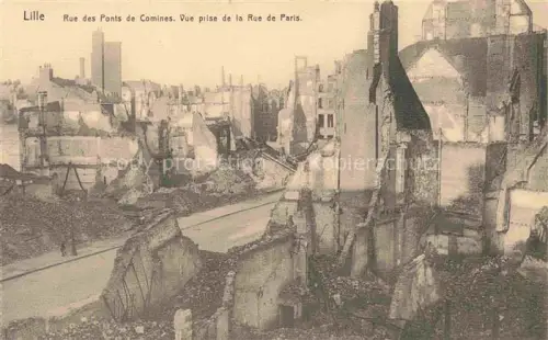 AK / Ansichtskarte LILLE 59 Nord Rue-des-Ponts-de-Comines Rue-de-Paris Ruinen Zerstoerung Erster-Weltkrieg Truemmer