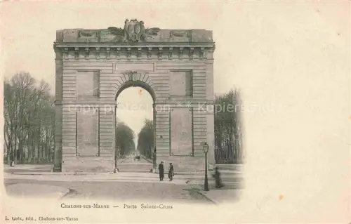 AK / Ansichtskarte Chalons-sur-Marne CHALONS-EN-CHAMPAGNE 51 Marne Porte-Sainte-Croix Stadttor Triumphbogen Allee Passanten Laterne
