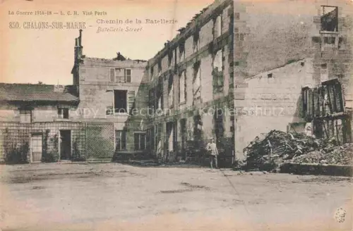 AK / Ansichtskarte Chalons-sur-Marne CHALONS-EN-CHAMPAGNE 51 Marne Chemin-de-la-Batellerie Kriegszerstoerung Ruinen Soldat WWI Truemmer Erster-Weltkrieg