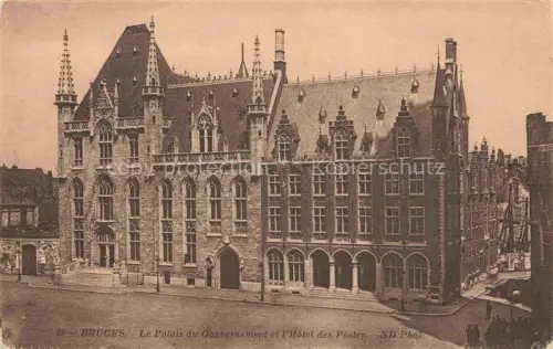 AK / Ansichtskarte BRUGGE Bruges Belgie Palais-du-Gouvernement Hôtel-des-Postes Gotik Fassade Gebaeude