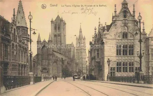 AK / Ansichtskarte GENT Gand Belgie La-Poste Eglise-St-Nicolas Beffroi Strassenbahn Stadtansicht Gotik Glockenturm