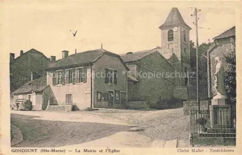 AK / Ansichtskarte Goncourt Chaumont 52 Haute-Marne Mairie Eglise Kirche Kirchturm Statue Rathaus Dorfplatz