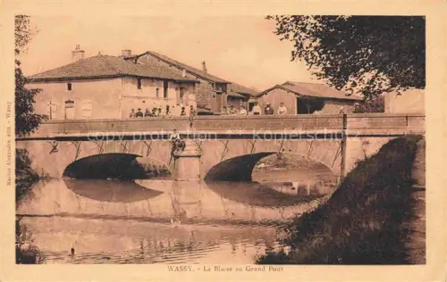 AK / Ansichtskarte Wassy Saint-Dizier 52 Haute-Marne Blaise Grand-Pont Bruecke Fluss Passanten Kinder Gebaeude Spiegelung