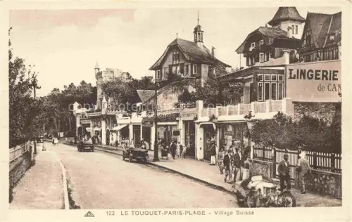 AK / Ansichtskarte LE TOUQUET-PARIS-PLAGE Le Montreuil 62 Pas-de-Calais Village-Suisse Strasse Geschaefte Autos Passanten Lingerie Villen