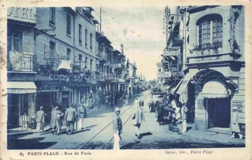 AK / Ansichtskarte PARIS-PLAGE 62 Pas-de-Calais Rue-de-Paris Strassenszene Hotel Strassenbahn Geschaefte Passanten Cafe