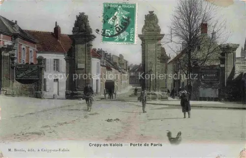 AK / Ansichtskarte Crepy-en-Valois SENLIS 60 Oise Porte-de-Paris Stadttor Strasse Pferdewagen Passanten Geschaefte