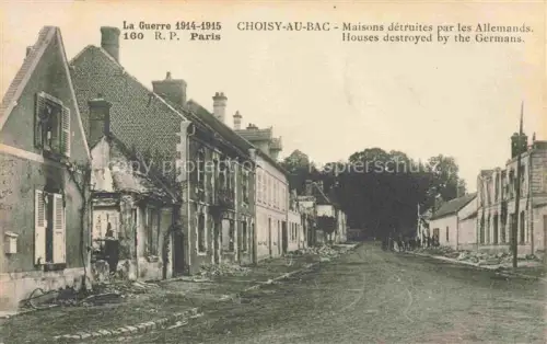 AK / Ansichtskarte Choisy-au-Bac COMPIEGNE 60 Oise Maisons-détruites Kriegszerstoerung Strasse Ruinen