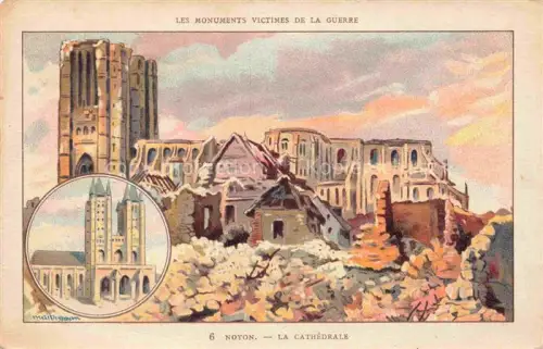 AK / Ansichtskarte Noyon Compiegne 60 Oise Cathédrale Kriegszerstoerung Ruinen WWI Les-Monuments-Victimes-de-la-Guerre Illustration Turm