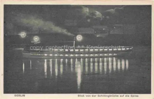 AK / Ansichtskarte BERLIN  CITY Schillingbruecke Spree Dampfschiff Nachtaufnahme Lichter Fluss