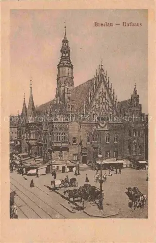 AK / Ansichtskarte WROCLAW Breslau PL Rathaus Rathausturm Gotik Marktplatz Pferdewagen Strassenszene Zinnen