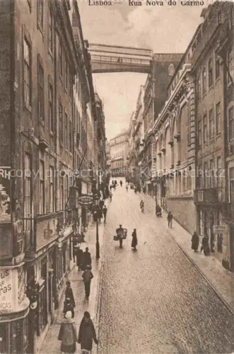 AK / Ansichtskarte LISBOA Lisbon Lissabon Lisbonne PT Rua-Nova-do-Carmo Strassenszene Bruecke Kopfsteinpflaster Passanten Gruenderzeitgebaeude