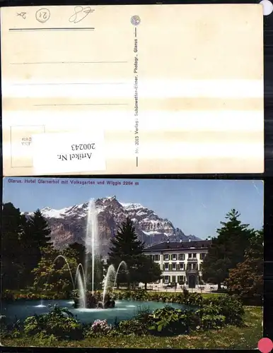 200243,Glarus Hotel Glarnerhof m. Volksgarten u. Wiggis Springbrunnen Brunnen Kt Glarus